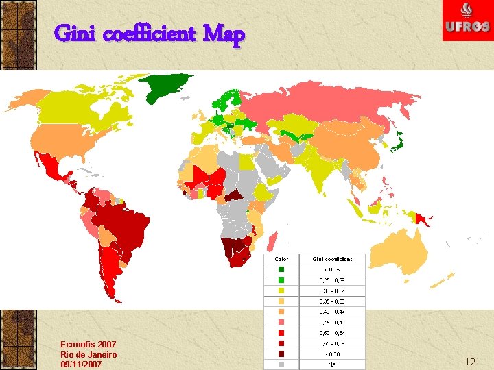 Gini coefficient Map Econofis 2007 Rio de Janeiro 09/11/2007 12 