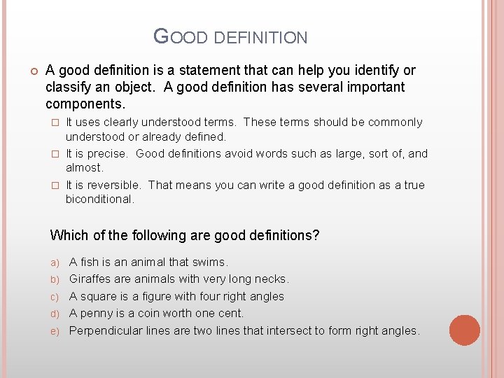 GOOD DEFINITION A good definition is a statement that can help you identify or