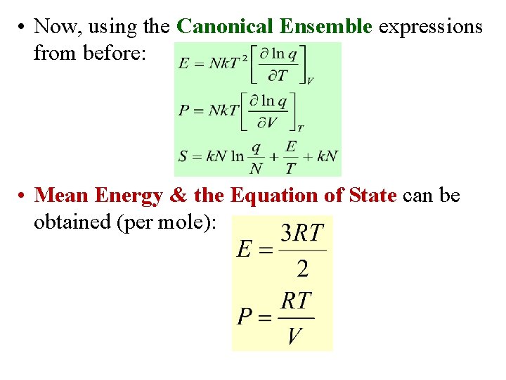  • Now, using the Canonical Ensemble expressions from before: • Mean Energy &