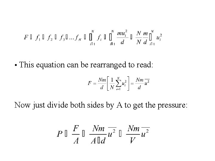  • This equation can be rearranged to read: Now just divide both sides