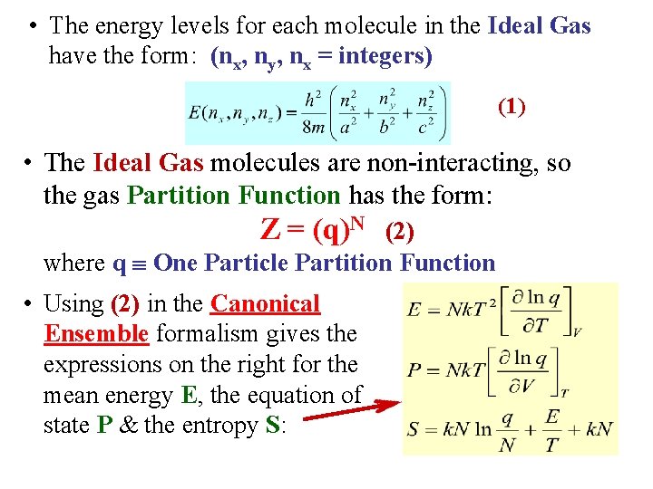 • The energy levels for each molecule in the Ideal Gas have the