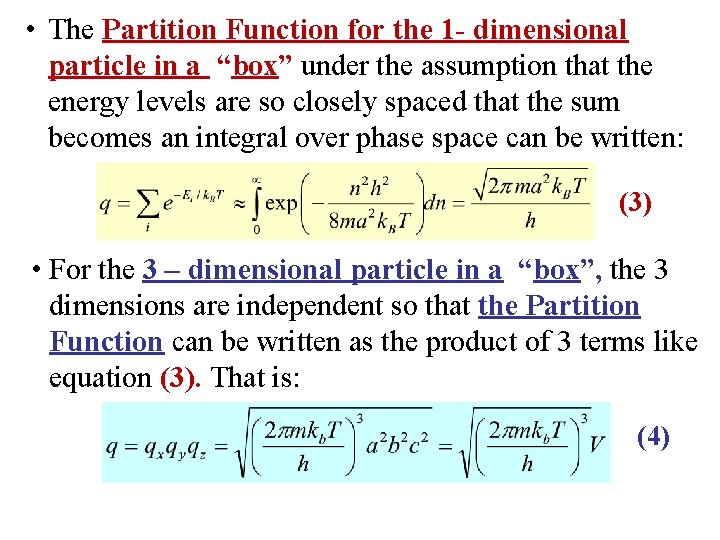  • The Partition Function for the 1 - dimensional particle in a “box”