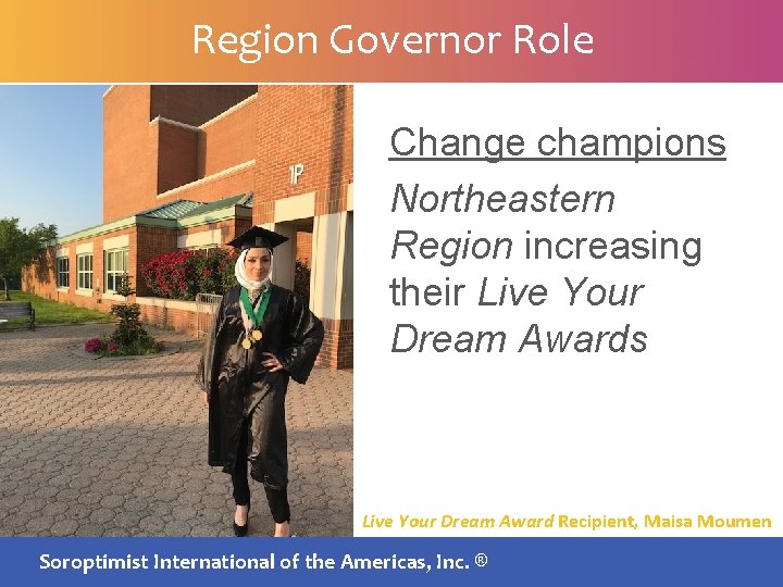 Region Governor Role Change champions Northeastern Region increasing their Live Your Dream Awards Live