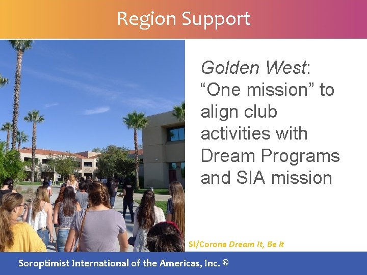 Region Support Golden West: “One mission” to align club activities with Dream Programs and