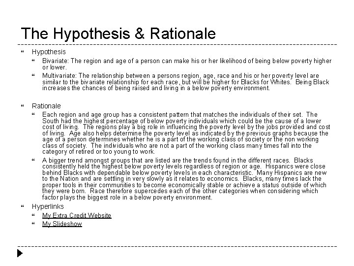 The Hypothesis & Rationale Hypothesis Rationale Bivariate: The region and age of a person