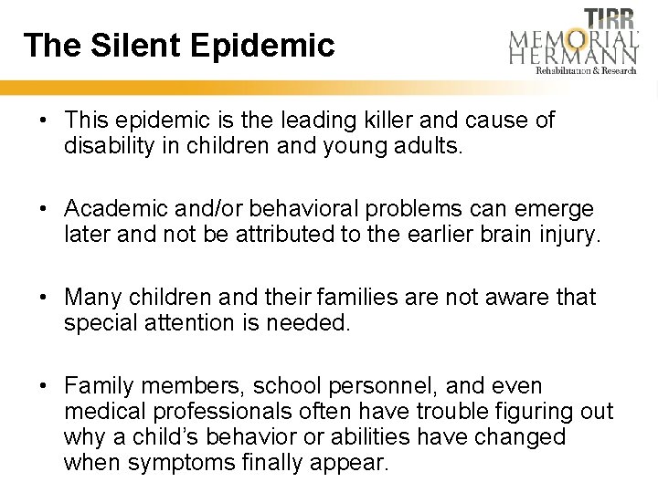 The Silent Epidemic • This epidemic is the leading killer and cause of disability