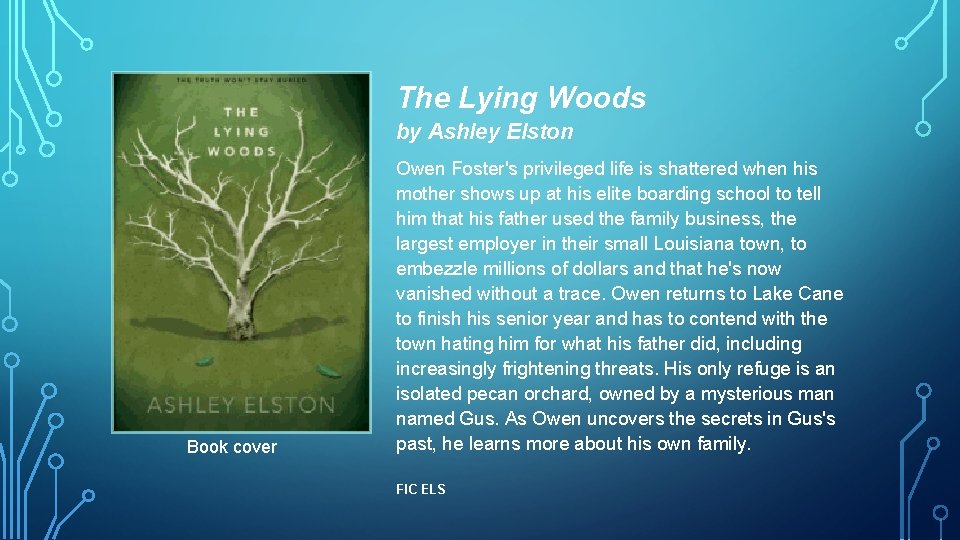 The Lying Woods by Ashley Elston Book cover Owen Foster's privileged life is shattered