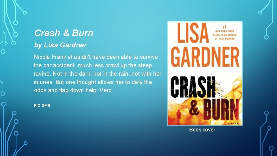 Crash & Burn by Lisa Gardner Nicole Frank shouldn't have been able to survive