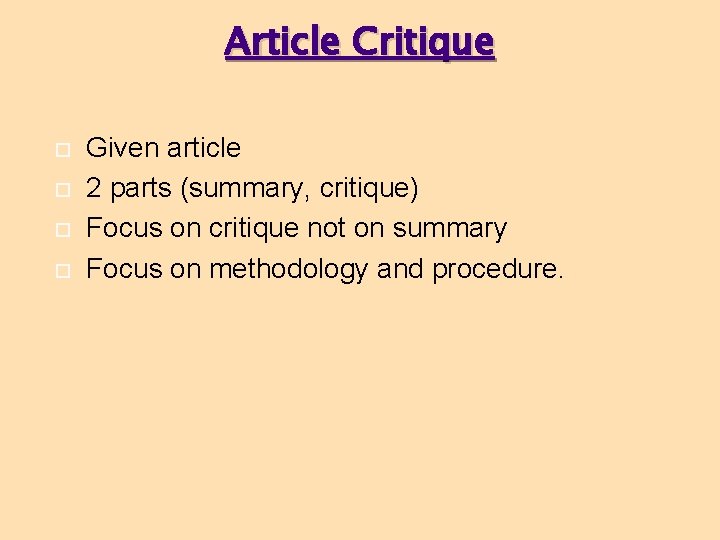 Article Critique Given article 2 parts (summary, critique) Focus on critique not on summary