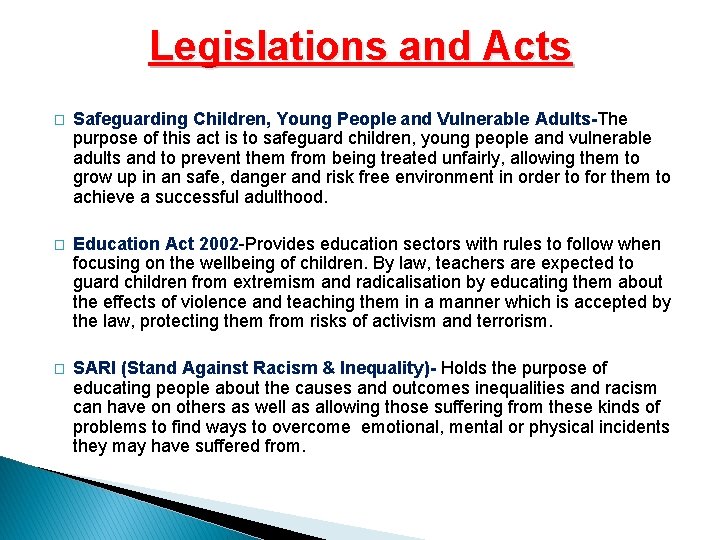 Legislations and Acts � Safeguarding Children, Young People and Vulnerable Adults-The purpose of this