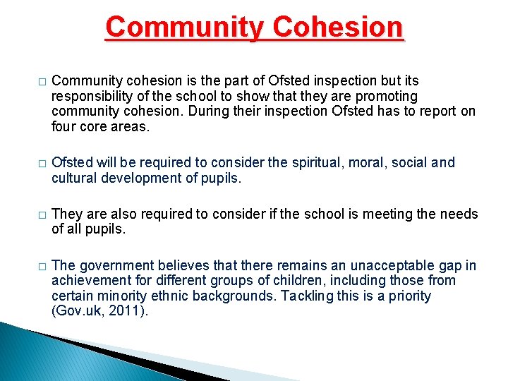 Community Cohesion � Community cohesion is the part of Ofsted inspection but its responsibility
