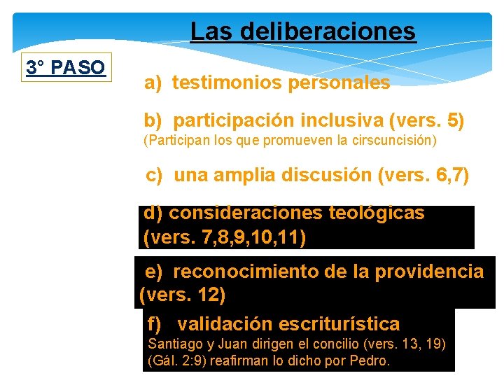 Las deliberaciones 3° PASO a) testimonios personales b) participación inclusiva (vers. 5) (Participan los