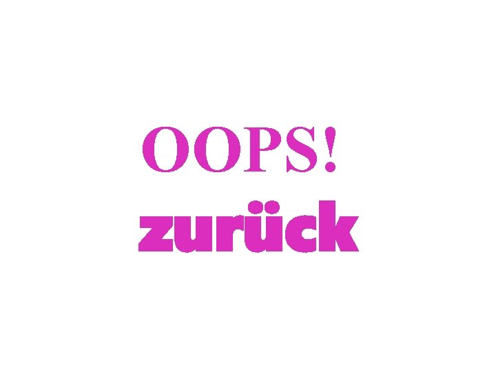 OOPS! zurück 