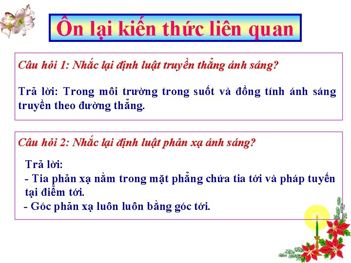 Ôn lại kiến thức liên quan Câu hỏi 1: Nhắc lại định luật truyền