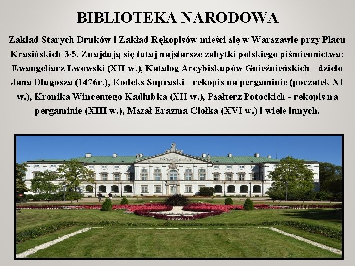 BIBLIOTEKA NARODOWA Zakład Starych Druków i Zakład Rękopisów mieści się w Warszawie przy Placu