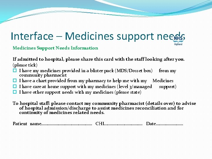 Interface – Medicines support needs Medicines Support Needs Information If admitted to hospital, please