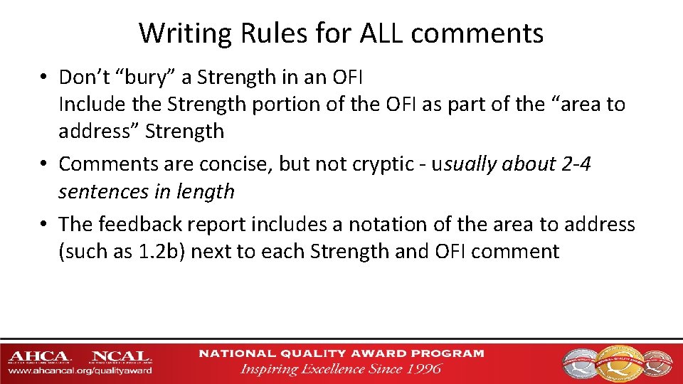 Writing Rules for ALL comments • Don’t “bury” a Strength in an OFI Include