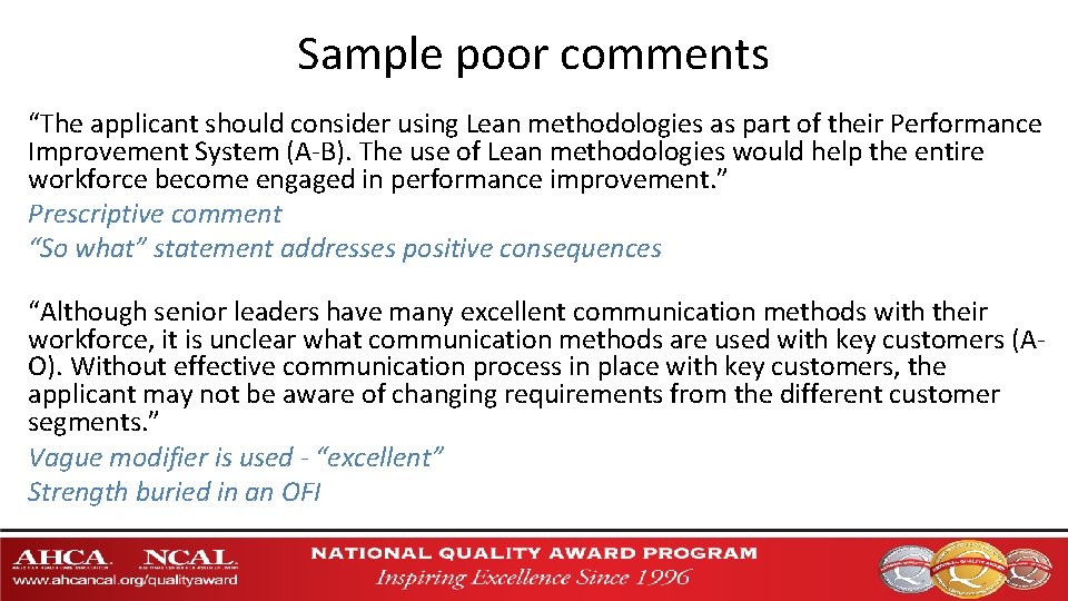 Sample poor comments “The applicant should consider using Lean methodologies as part of their