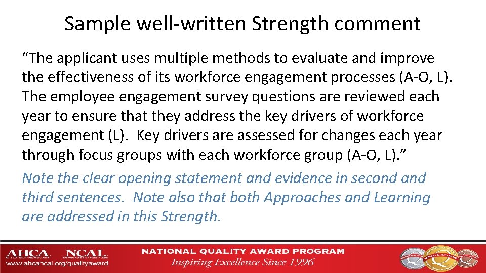 Sample well-written Strength comment “The applicant uses multiple methods to evaluate and improve the