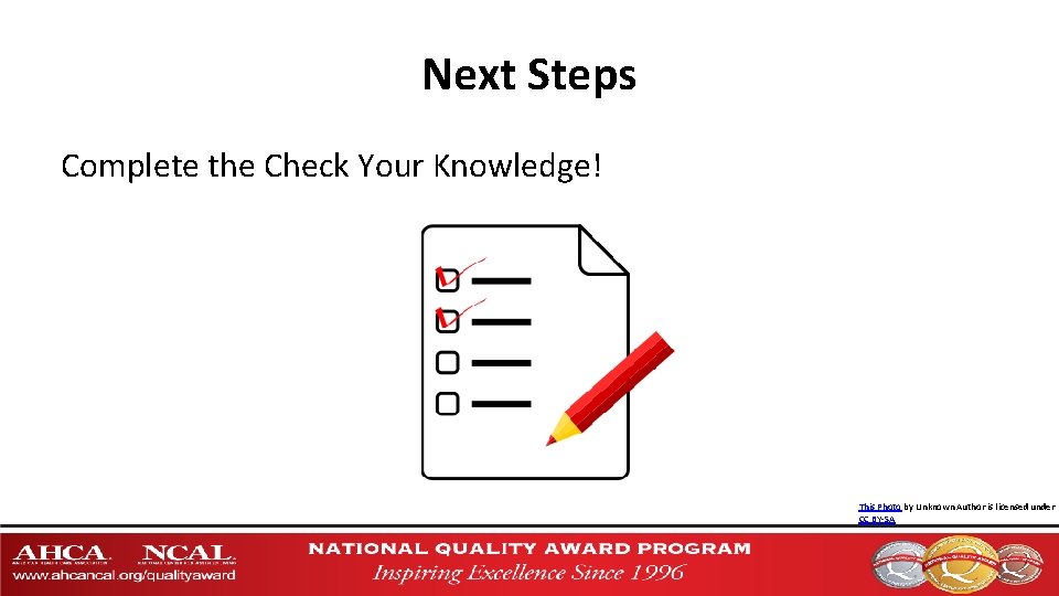 Next Steps Complete the Check Your Knowledge! This Photo by Unknown Author is licensed