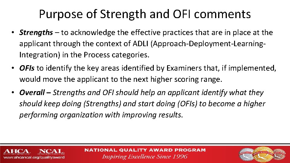 Purpose of Strength and OFI comments • Strengths – to acknowledge the effective practices