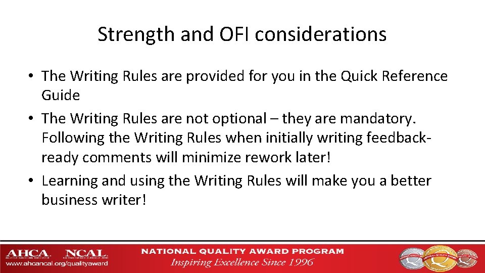 Strength and OFI considerations • The Writing Rules are provided for you in the