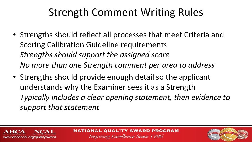 Strength Comment Writing Rules • Strengths should reflect all processes that meet Criteria and