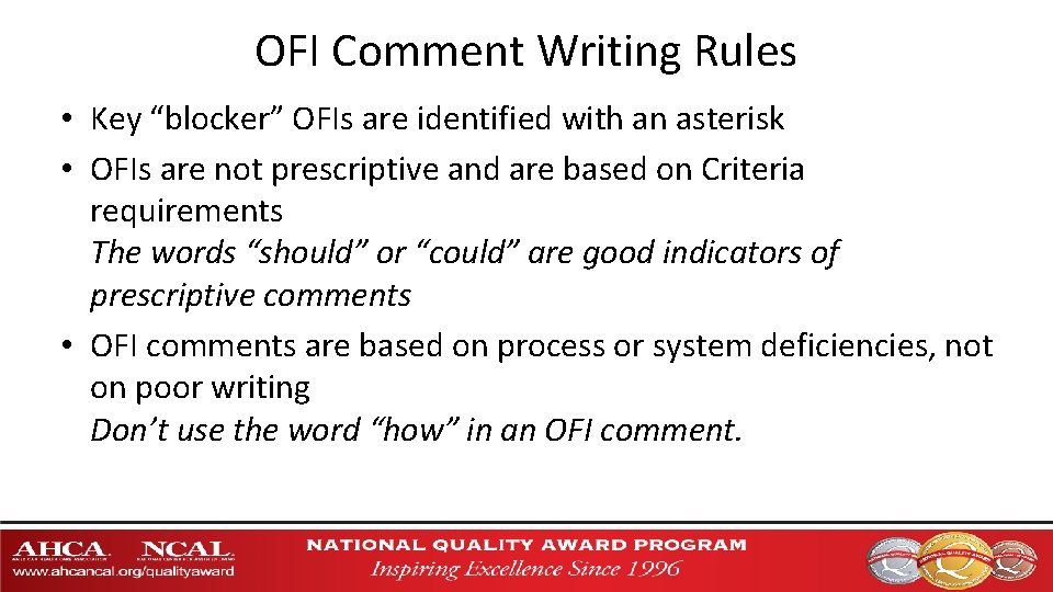 OFI Comment Writing Rules • Key “blocker” OFIs are identified with an asterisk •