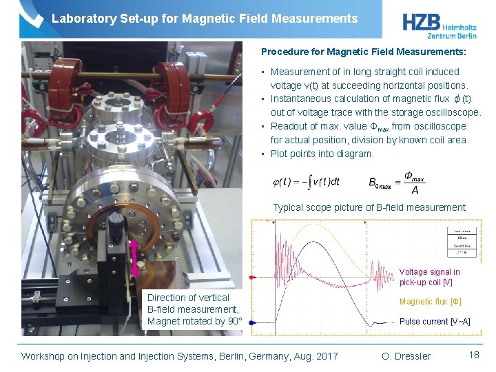 Laboratory Set-up for Magnetic Field Measurements Procedure for Magnetic Field Measurements: • Measurement of