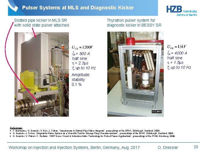 Pulser Systems at MLS and Diagnostic Kicker Slotted pipe kicker in MLS SR with