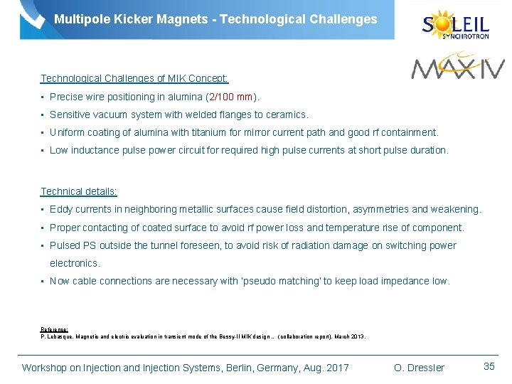Multipole Kicker Magnets - Technological Challenges of MIK Concept: • Precise wire positioning in