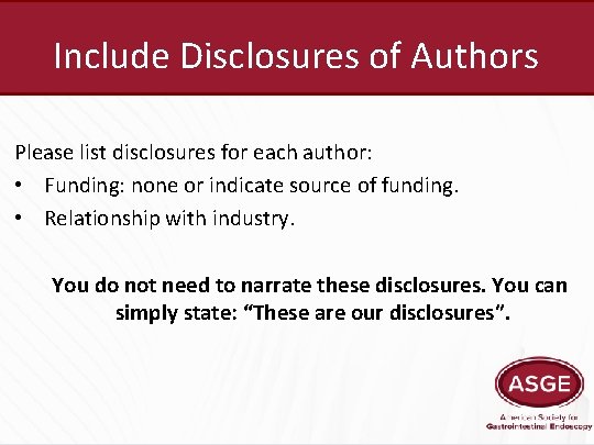 Include Disclosures of Authors Please list disclosures for each author: • Funding: none or