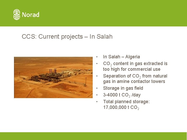 CCS: Current projects – In Salah • • • In Salah – Algeria CO