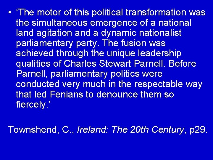  • ‘The motor of this political transformation was the simultaneous emergence of a
