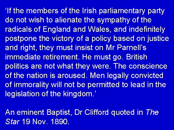 ‘If the members of the Irish parliamentary party do not wish to alienate the