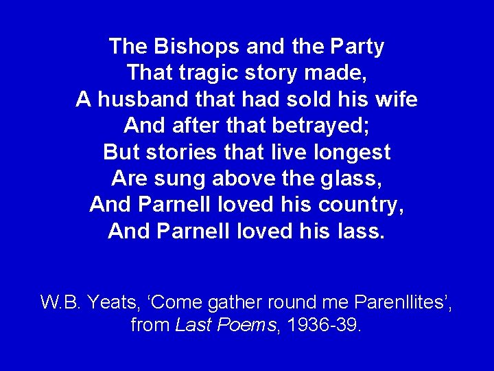 The Bishops and the Party That tragic story made, A husband that had sold