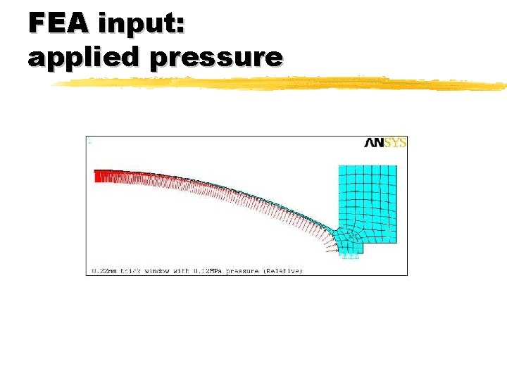 FEA input: applied pressure 