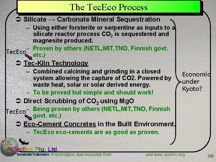 The Tec. Eco Process Ü Silicate → Carbonate Mineral Sequestration – Using either forsterite