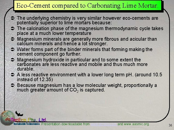 Eco-Cement compared to Carbonating Lime Mortar. Ü The underlying chemistry is very similar however