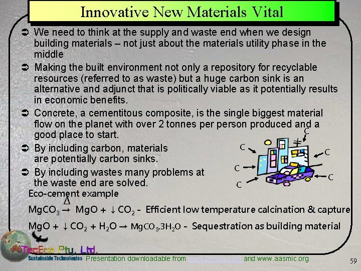 Innovative New Materials Vital Ü We need to think at the supply and waste