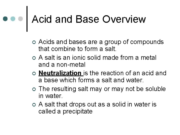 Acid and Base Overview ¢ ¢ ¢ Acids and bases are a group of