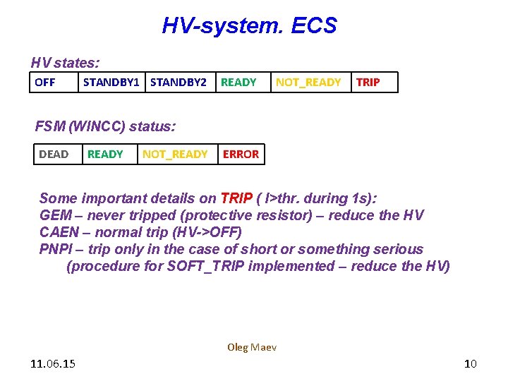 HV-system. ECS HV states: OFF STANDBY 1 STANDBY 2 READY NOT_READY TRIP FSM (WINCC)