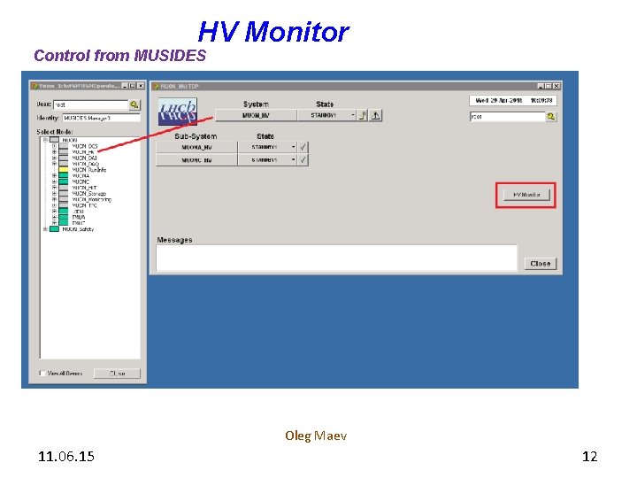 HV Monitor Control from MUSIDES Oleg Maev 11. 06. 15 12 