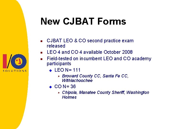 New CJBAT Forms n n n CJBAT LEO & CO second practice exam released