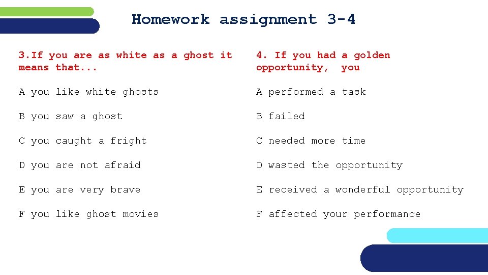 Homework assignment 3 -4 3. If you are as white as a ghost it