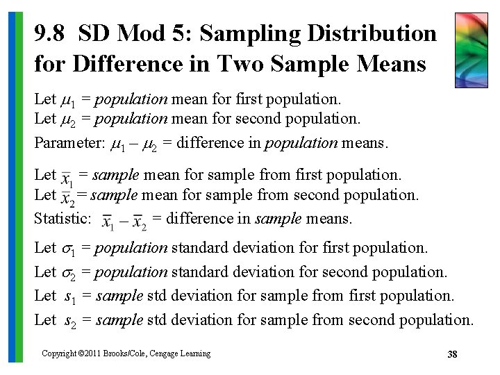9. 8 SD Mod 5: Sampling Distribution for Difference in Two Sample Means Let