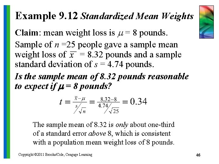 Example 9. 12 Standardized Mean Weights Claim: mean weight loss is m = 8
