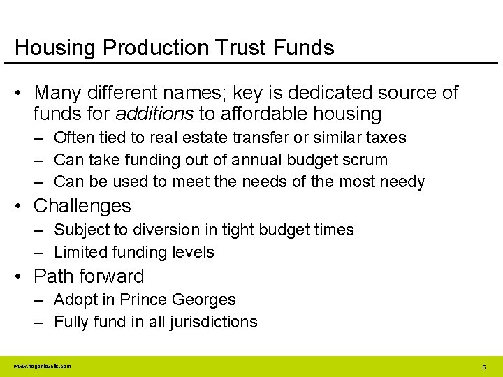 Housing Production Trust Funds • Many different names; key is dedicated source of funds