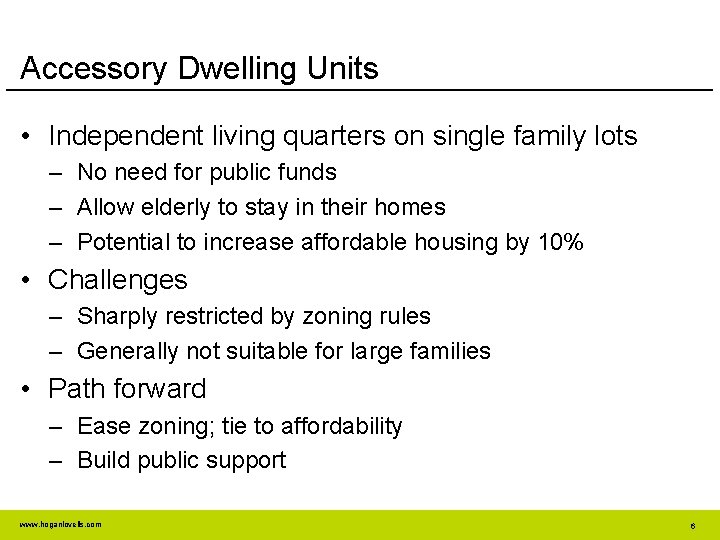 Accessory Dwelling Units • Independent living quarters on single family lots – No need