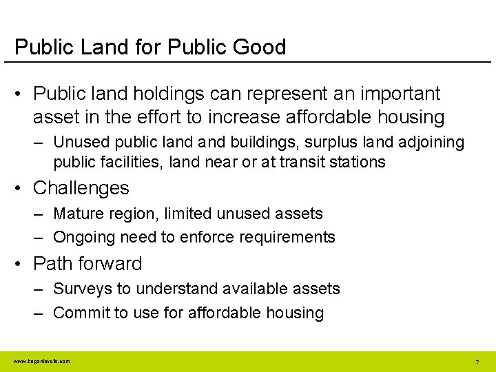Public Land for Public Good • Public land holdings can represent an important asset